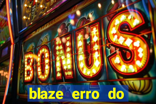 blaze erro do servidor interno